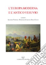 L'Europa Moderna e l'Antico Vesuvio libro