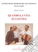 Quando la vita si cantava libro