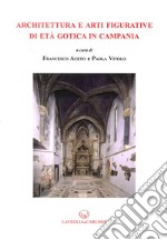 Architettura e arti figurative di età gotica in Campania