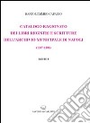 Catalogo ragionato dei libri, registri e scritture dell'archivio municipale di Napoli (1387-1806) (rist. anast. 1899) libro
