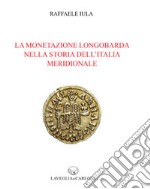 La monetazione longobarda nella storia dell'Italia meridionale libro