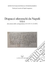 Dispacci sforzeschi da Napoli. Vol. 8/1: (Inventario delle corrispondenze 8 settembre 1451 - 31 dicembre 1459 - ASMi, Sforzesco, 195-201) libro