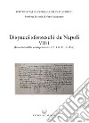 Dispacci sforzeschi da Napoli. Vol. 8/1: (Inventario delle corrispondenze 8 settembre 1451 - 31 dicembre 1459 - ASMi, Sforzesco, 195-201) libro