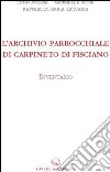 L'archivio parrochiale di Carpineto di Fisciano. Inventario libro