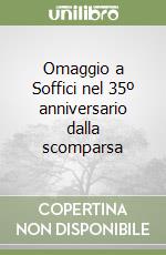 Omaggio a Soffici nel 35º anniversario dalla scomparsa