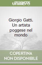 Giorgio Gatti. Un artista poggese nel mondo libro