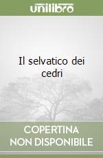 Il selvatico dei cedri