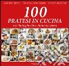 100 pratesi in cucina e le botteghe dove fanno la spesa libro