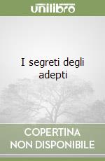 I segreti degli adepti libro