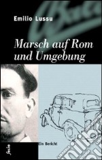 Marsch auf Rom und Umgebung libro