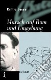 Marsch auf Rom und Umgebung libro