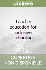Teacher education for inclusive schooling libro