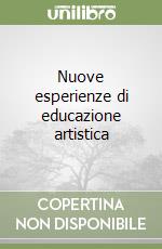 Nuove esperienze di educazione artistica libro