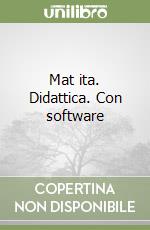 Mat ita. Didattica. Con software