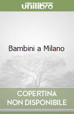 Bambini a Milano libro