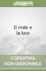 Il male e la luce