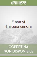 E non vi è alcuna dimora