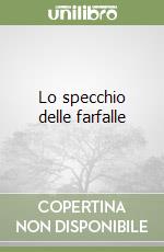 Lo specchio delle farfalle libro