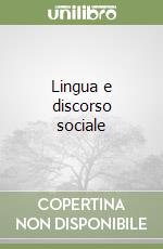 Lingua e discorso sociale