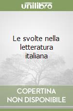 Le svolte nella letteratura italiana (2) libro