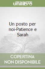 Un posto per noi-Patience e Sarah