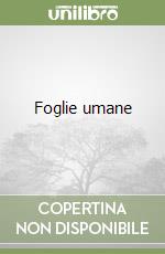 Foglie umane libro