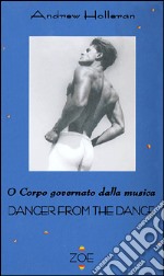 Dancer from the dance o corpo governato dalla musica libro