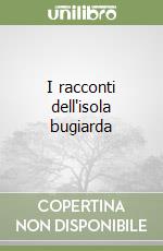 I racconti dell'isola bugiarda libro