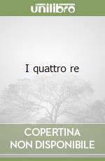 I quattro re libro