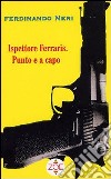 Ispettore Ferraris. Punto e a capo libro