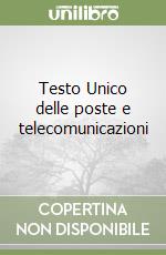 Testo Unico delle poste e telecomunicazioni libro