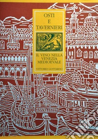 Osti e tavernieri. Il vino nella Venezia medioevale libro