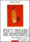 Poeti indiani del Novecento di lingua inglese libro di Bassi Shaul