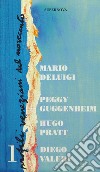 Profili veneziani del Novecento. Vol. 1: Mario De Luigi, Peggy Guggenheim, Hugo Pratt, Diego Valeri libro