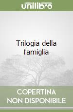 Trilogia della famiglia libro