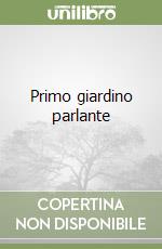 Primo giardino parlante libro