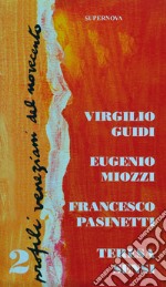 Profili veneziani del Novecento. Vol. 2: Virgilio Guidi, Eugenio Miozzi, Francesco Pasinetti, Teresa Sensi libro