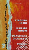 Profili veneziani del Novecento. Vol. 2: Virgilio Guidi, Eugenio Miozzi, Francesco Pasinetti, Teresa Sensi libro
