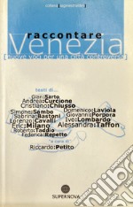 Raccontare Venezia libro