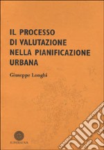 Il processo di valutazione nella pianificazione urbana libro