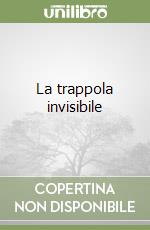 La trappola invisibile