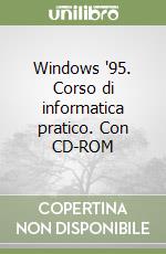 Windows '95. Corso di informatica pratico. Con CD-ROM libro