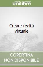 Creare realtà virtuale libro