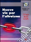 Nuove vie per l'altruismo. Il privato sociale in Italia libro