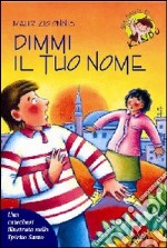 Dimmi il tuo nome. Una catechesi illustrata sullo Spirito Santo libro