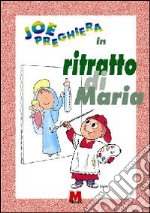 Joe Preghiera in ritratto di Maria libro