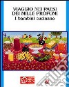 Viaggio nei paesi dei mille profumi. I bambini cucinano libro