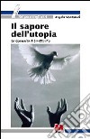 Il sapore dell'utopia. La comunità di Sant'Egidio libro