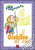 Joe Preghiera in Il giubileo di Joe libro