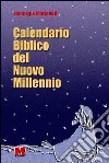 Calendario biblico del nuovo millennio libro